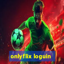 onlyflix loguin